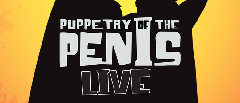 Puppetry of the Penis | Theatre Review